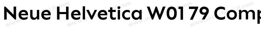 Neue Helvetica W01 79 Comp Bold字体转换